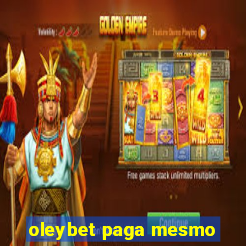 oleybet paga mesmo